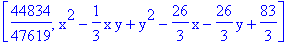 [44834/47619, x^2-1/3*x*y+y^2-26/3*x-26/3*y+83/3]